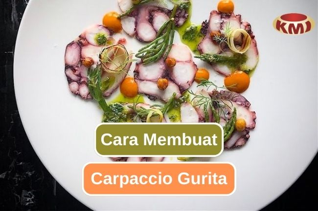 Cara Membuat Carpaccio Gurita di Rumah